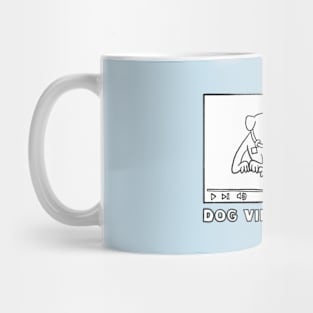 DOG VIDEO PERSON Mug